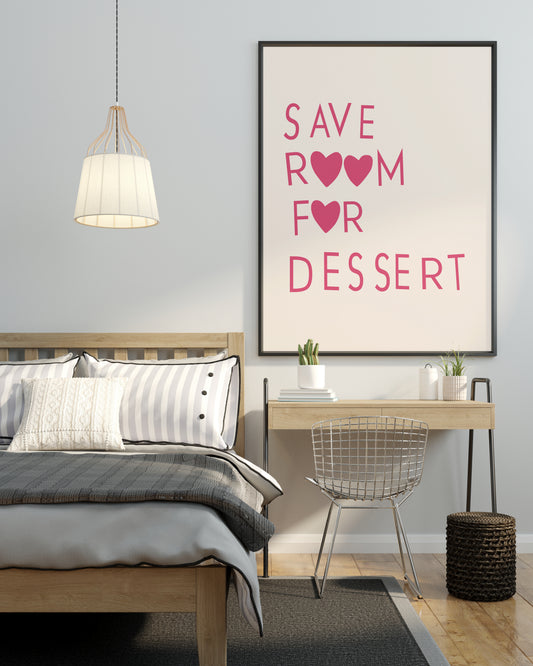 SAVE ROOM FOR DESSERT