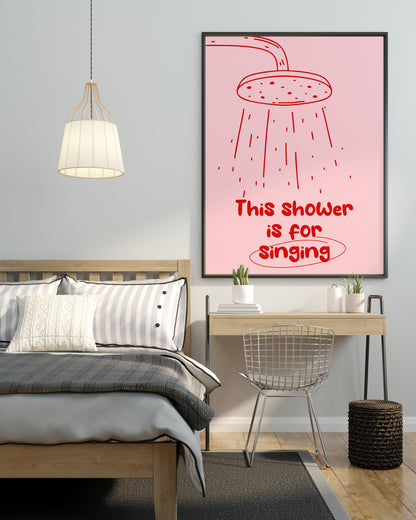 THIS SHOWER IS FOR SINGING-PINK